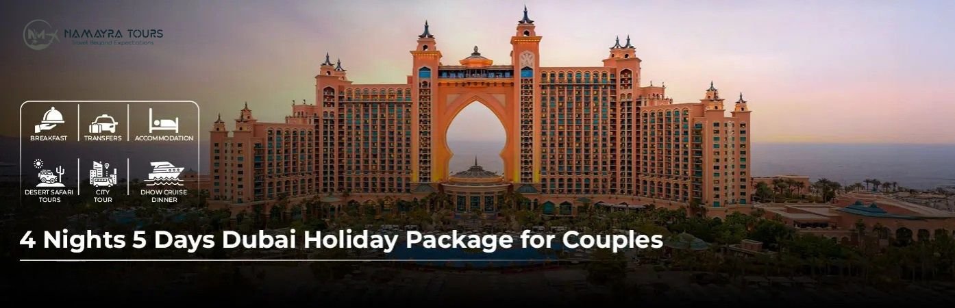 Dubai Best 4 Nights 5 Days Holiday Package for Couples