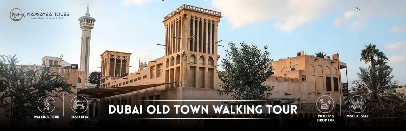Dubai Best Old Town Walking Tour